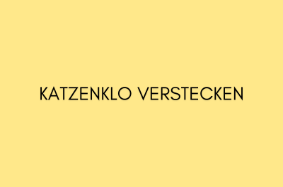 Katzenklo verstecken